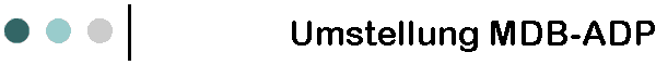 Umstellung MDB-ADP