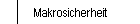 Makrosicherheit